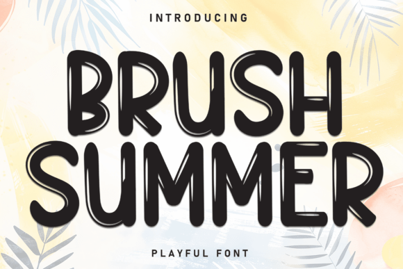 Brush Summer: The Font That Brings Vacation Energy to Every Design