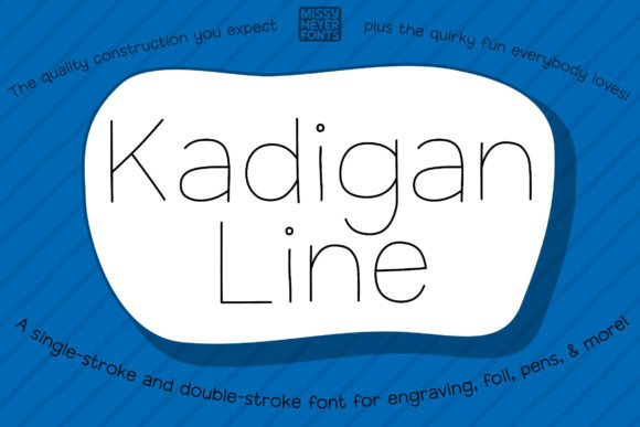 Kadigan Line: A Hand-Crafted Single-Stroke Font for Real Tools