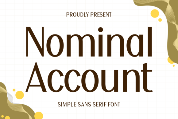 Nominal Account: The Quiet Power of Clarity in Business Typography