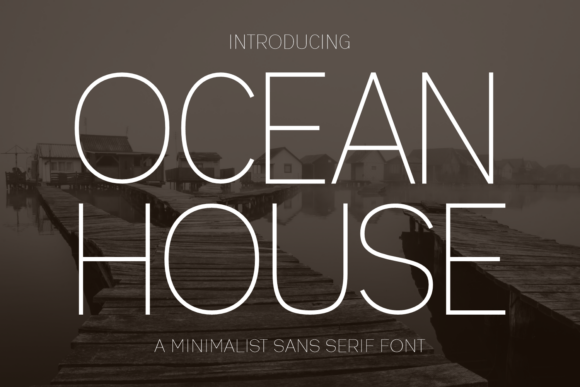 Ocean House: Minimalist Elegance in Type