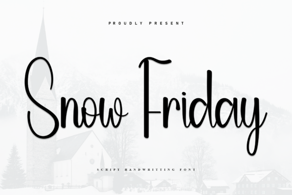 Snow Friday: The Handwritten Font That Balances Luxury and Laid-Back Charm